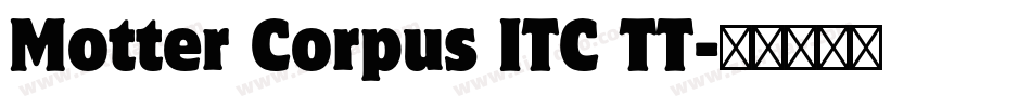 Motter Corpus ITC TT字体转换